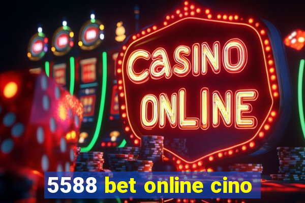 5588 bet online cino